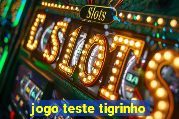 jogo teste tigrinho